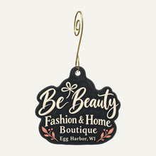 Load image into Gallery viewer, Be Beauty Fashion &amp; Home Boutique Logo custom wood ornament OC1088 hanging on hook

