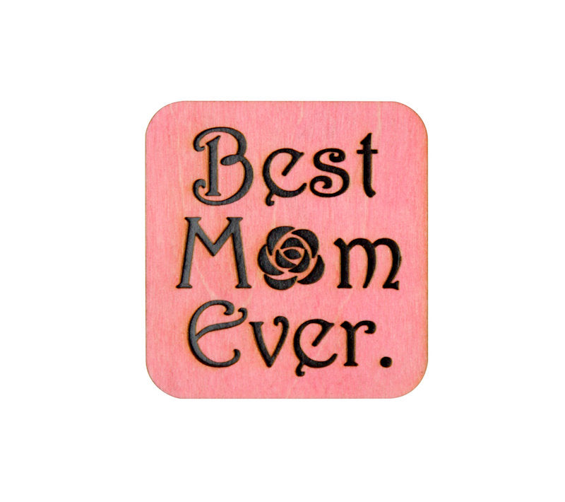 Best Mom Ever Magnet #M003